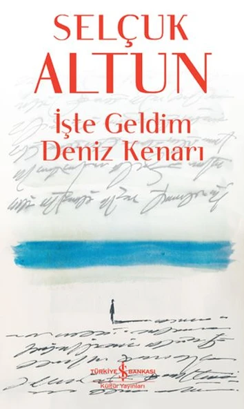 İşte Geldim Deniz Kenarı SELÇUK ALTUN