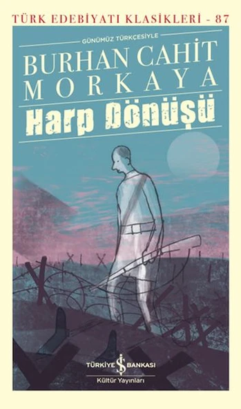 Harp Dönüşü (K.Kapak) BURHAN CAHİT MORKAYA