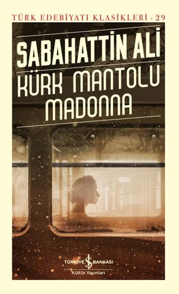 Kürk Mantolu Madonna - Sert Kapak SABAHATTİN ALİ