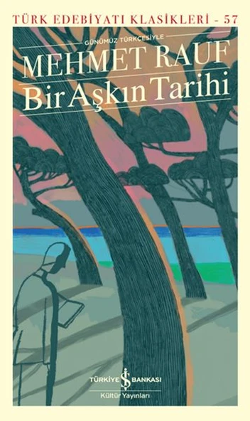Bir Aşkın Tarihi - Sert Kapak MEHMET RAUF