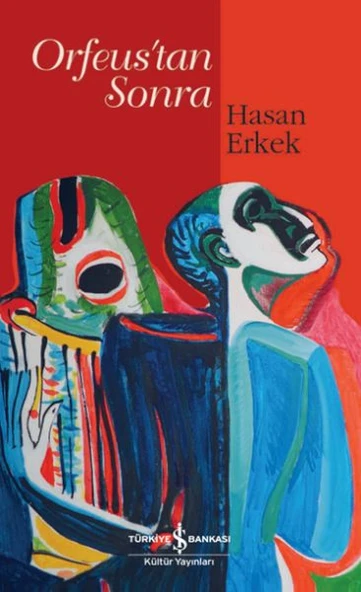 Orfeus'Tan Sonra HASAN ERKEK
