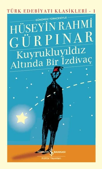 Kuyrukluyıldız Altında Bir İzdivaç - Sert Kapak HÜSEYİN RAHMİ GÜRPINAR
