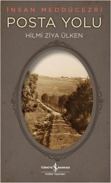 Posta Yolu HİLMİ ZİYA ÜLKEN