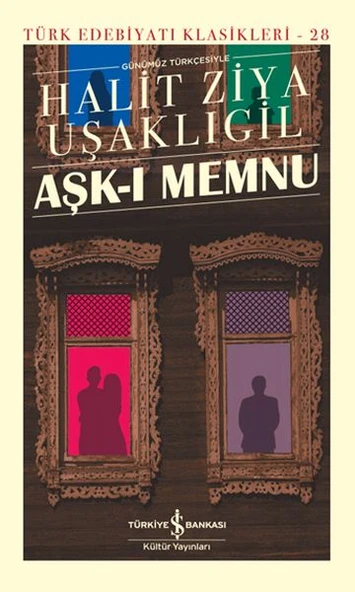 Aşk-I Memnu - Sert Kapak HALİT ZİYA UŞAKLIGİL