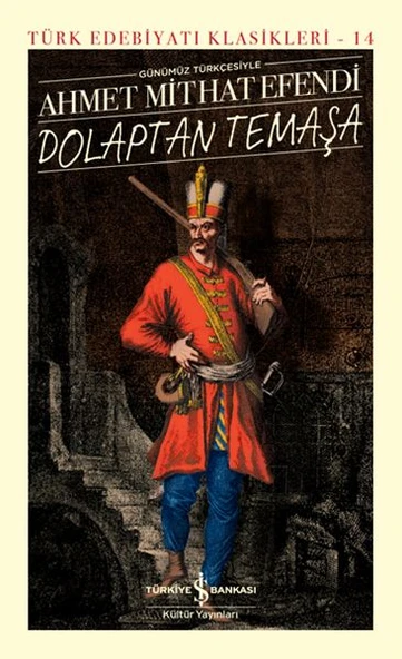 Dolaptan Temaşa - Sert Kapak AHMET MİTHAT EFENDİ