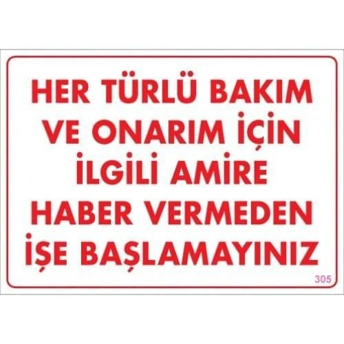 Bakım ve Onarım İçin Amire Haber Ver Uyarı Levhası 25x35 KOD:305 - 2