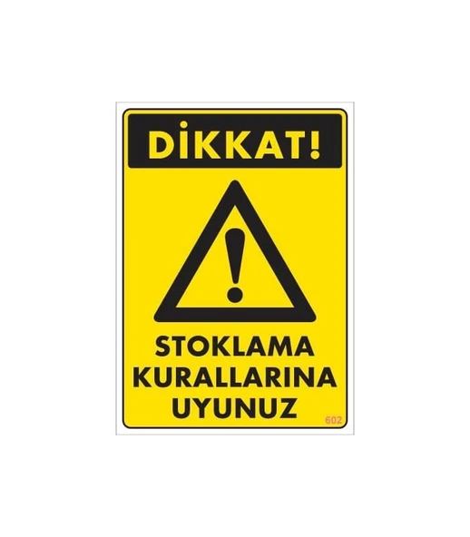 Stoklama Kurallarına Uyunuz Levhası 25x35 Kod: 602 - 3
