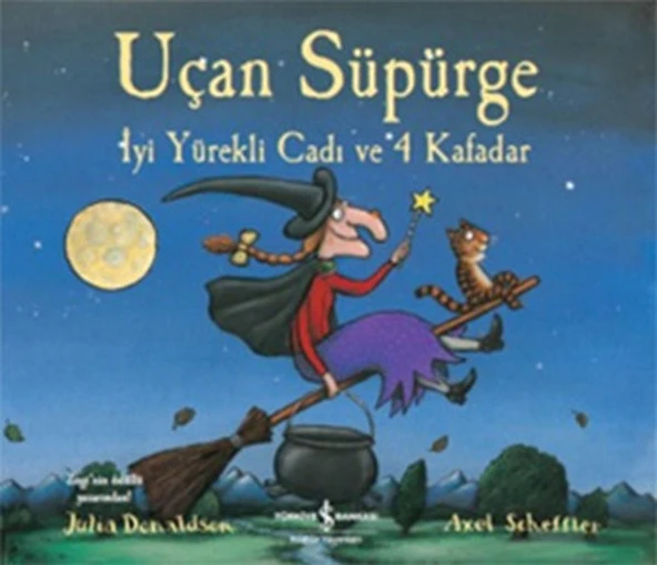 Uçan Süpürge İyi Yürekli Cadı Ve 4 Kafadar JULIA DONALDSON