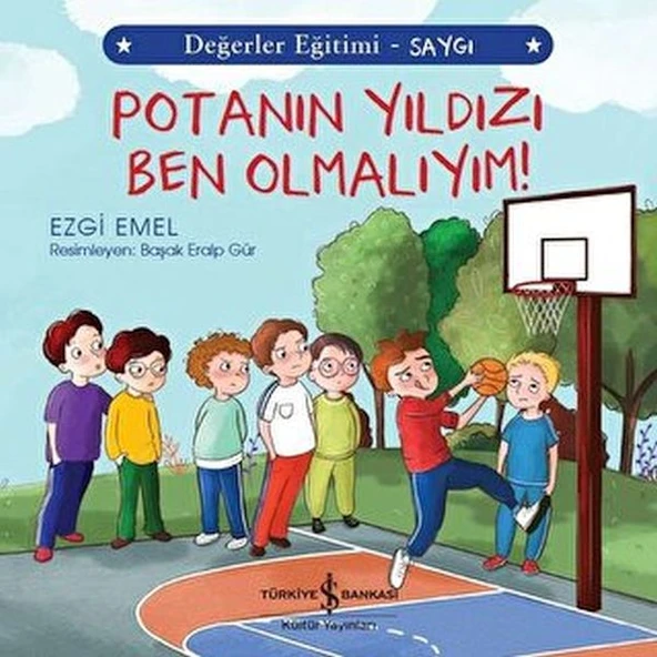 Değerler Eğitimi Potanın Yıldızı Ben Olmalıyım EZGİ EMEL