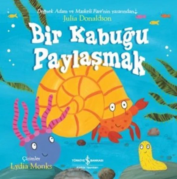 Bir Kabuğu Paylaşmak JULIA DONALDSON