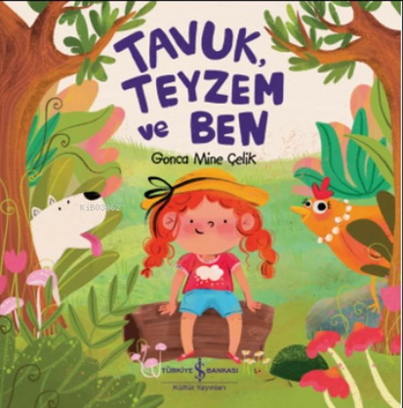 Tavuk, Teyzem Ve Ben GONCA MİNE ÇELİK