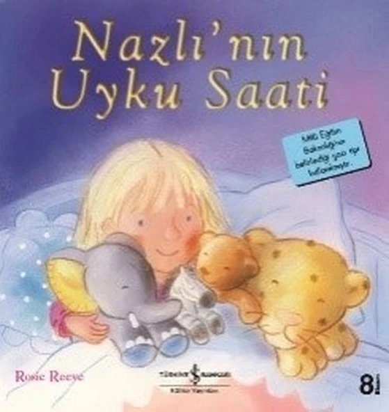 İlk Okuma Kitaplarım Nazlının Uyku Saati  ROSIE REEVE