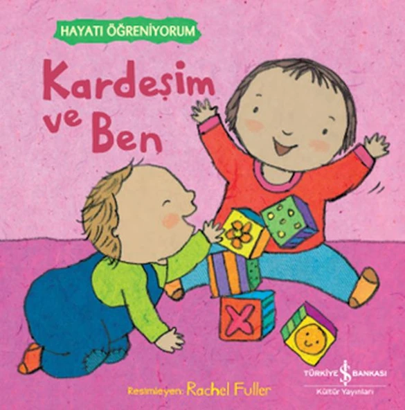 Hayatı Öğreniyorum Kardeşim Ve Ben