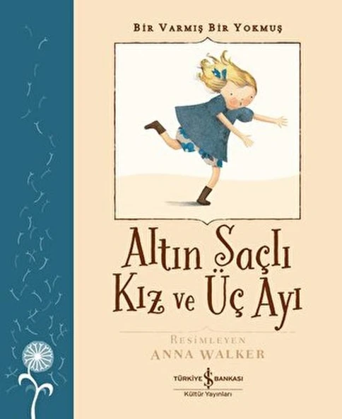 Bir Varmış Bir Yokmuş  Altın Saçlı Kız Ve Üç Ayı ROBERT SOUTHEY
