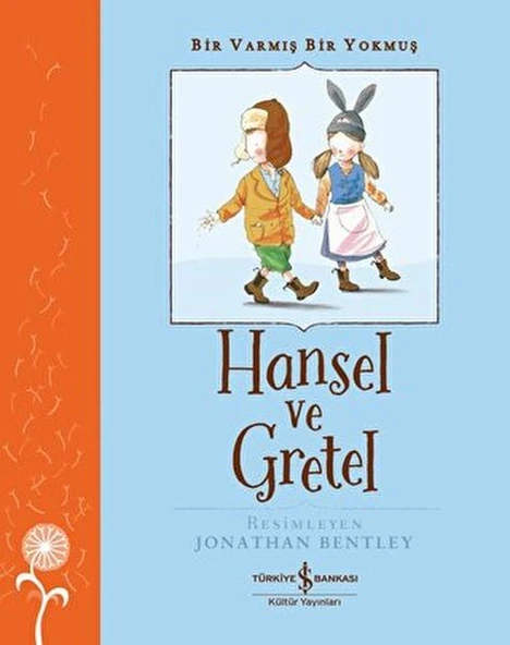 Bir Varmış Bir Yokmuş  Hansel Ve Gretel GRIMM KARDEŞLER