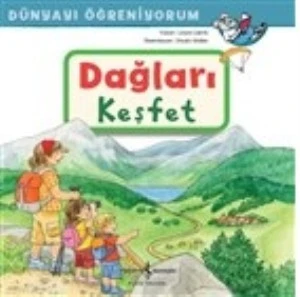 Dünyayı Öğreniyorum Dağları Keşfet LAURA LEINTZ