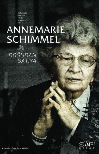 Doğudan Batıya ANNEMARİE SCHİMMEL