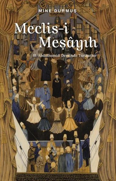 Meclis-i Meşayıh MİNE DURMUŞ