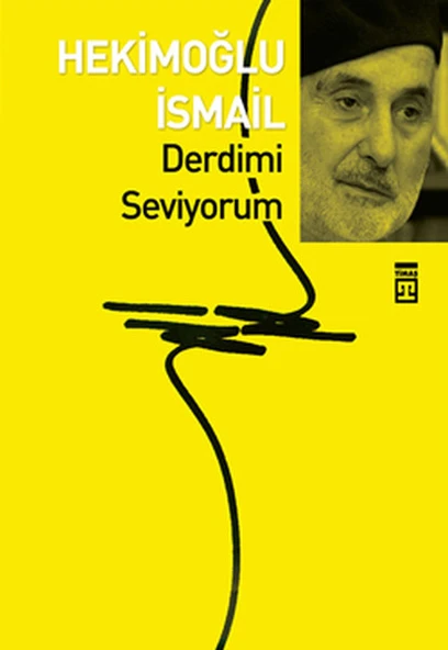 Derdimi Seviyorum HEKİMOĞLU İSMAİL