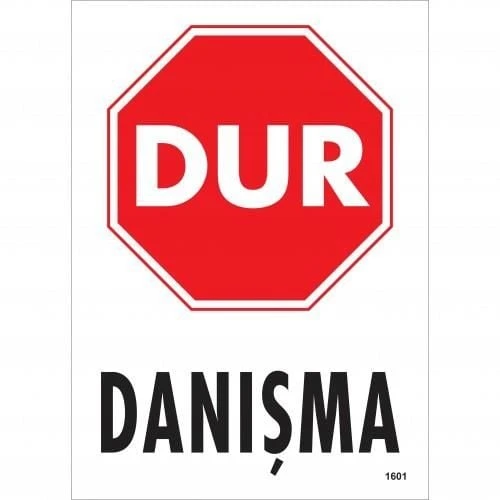 Dur Danışma Uyarı Levhası 25x35 KOD:1601 - 2