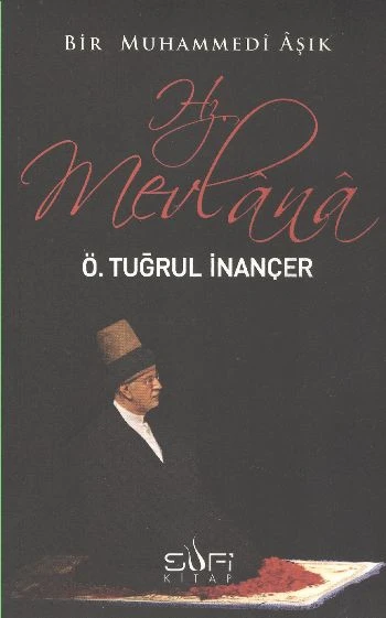Hz. Mevlana ÖMER TUĞRUL İNANÇER