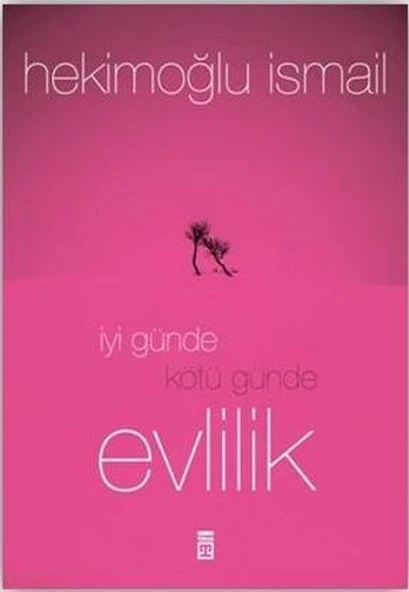 İyi Günde Kötü Günde Evlilik HEKİMOĞLU İSMAİL