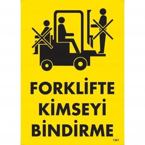 Forklifte Kimseyi Bindirme Uyarı Levhası 25x35 KOD:1301 - 2