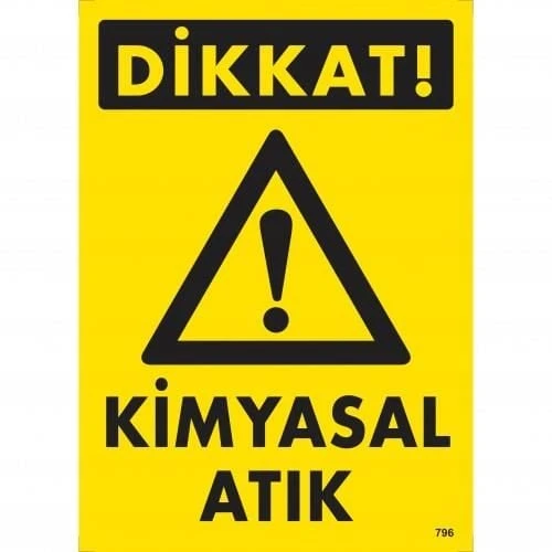 Dikkat Kimyasal Atık Uyarı Levhası 25x35 KOD:796 - Resim 2