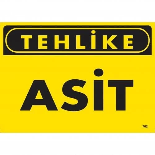 Tehlike Asit Uyarı Levhası 25x35 KOD:762 - 2