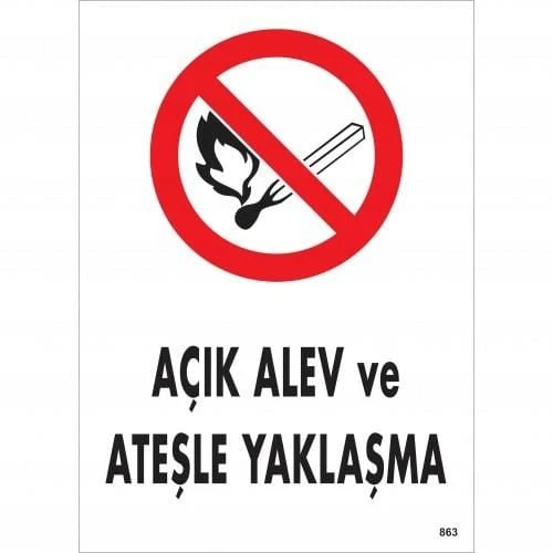 Açık Alev Ve Ateşle Yaklaşma Uyarı Levhası 25x35 KOD:863 - 2