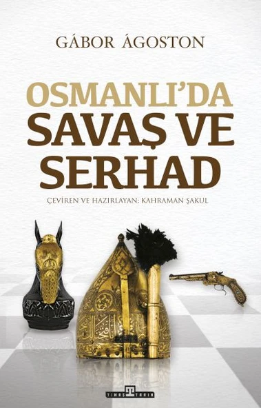 Osmanlıda Savaş ve Serhad GABOR AGOSTON