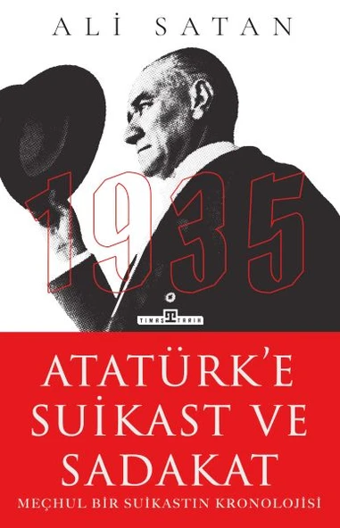 Atatürke Suikast ve Sadakat ALİ SATAN