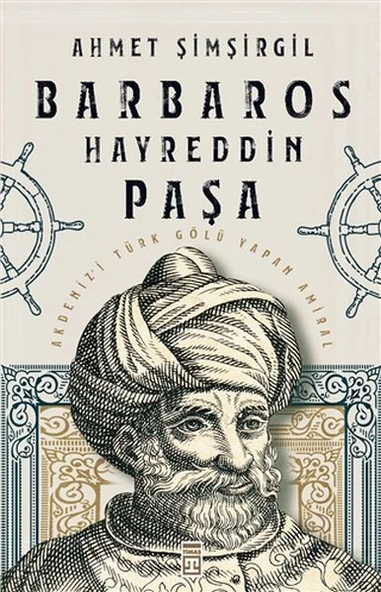 Barbaros Hayreddin Paşa AHMET ŞİMŞİRGİL
