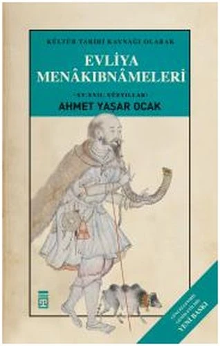 Evliya Menakıbnameleri (Ciltli) AHMET YAŞAR OCAK