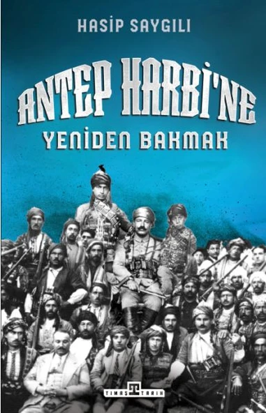 Antep Harbi'ne Yeniden Bakmak HASİP SAYGILI