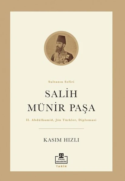 Salih Münir Paşa KASIM HIZLI