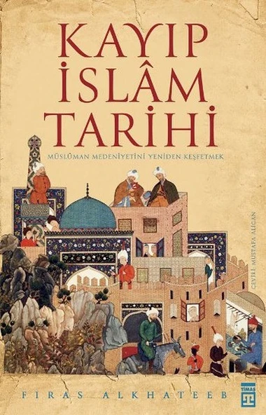 Kayıp İslam Tarihi FİRAS ALKHATEEB