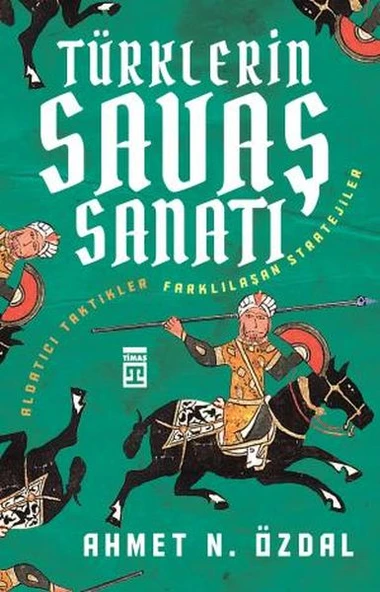 Türklerin Savaş Sanatı AHMET NURULLAH ÖZDAL