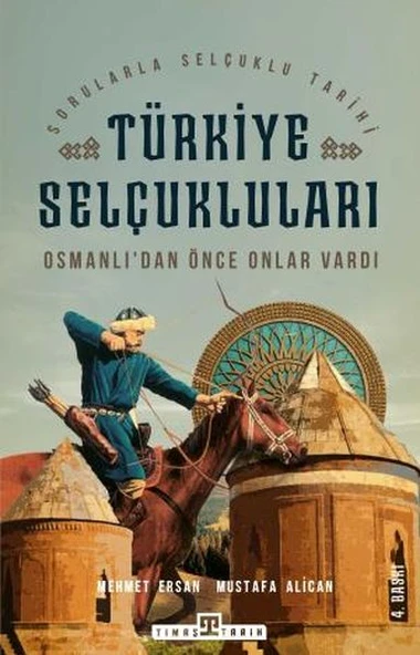 Türkiye Selçukluları MEHMET ERSAN, MUSTAFA ALİCAN