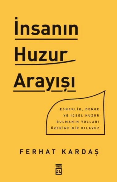 İnsanın Huzur Arayışı FERHAT KARDAŞ