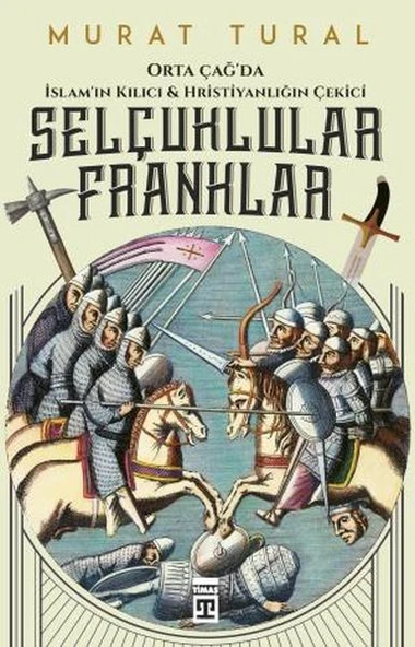Selçuklular Franklar MURAT TURAL - 1