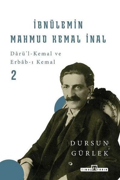 İbnülemin Mahmud Kemal İnal (Ciltli) DURSUN GÜRLEK