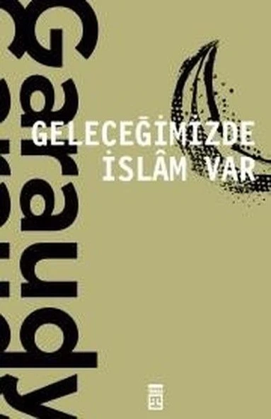 Geleceğimizde İslam Var ROGER GARAUDY