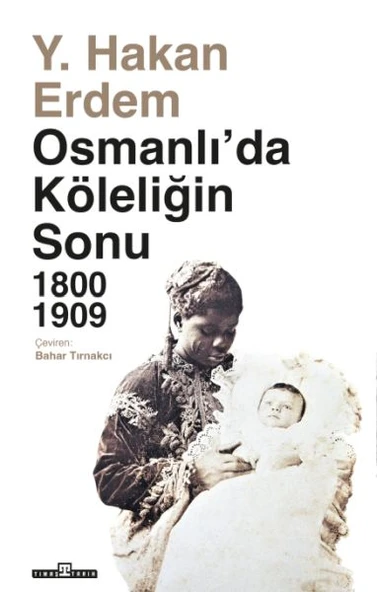 Osmanlıda Köleliğin Sonu HAKAN ERDEM