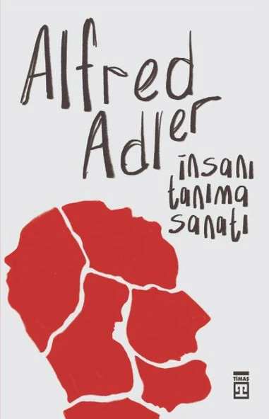 İnsanı Tanıma Sanatı ALFRED ADLER