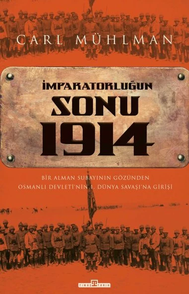 İmparatorluğun Sonu 1914 CARL MÜLHMAN