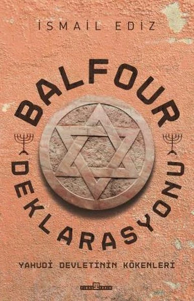Balfour Deklarasyonu İSMAİL EDİZ