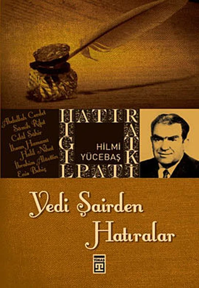 Yedi Şairden Hatıralar (Timaş) HİLMİ YÜCEBAŞ