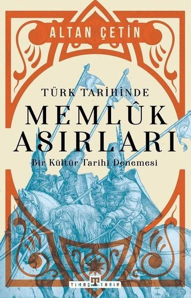 Türk Tarihinde Memluk Asırları ALTAN ÇETİN