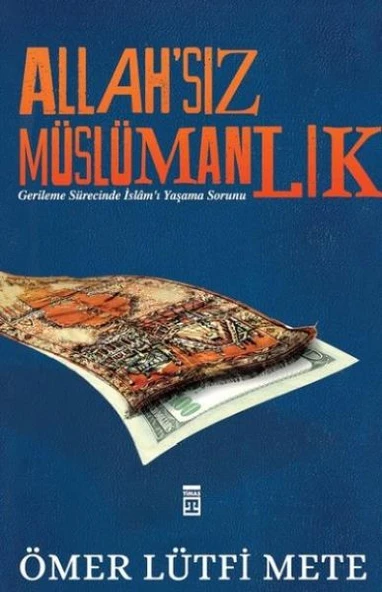 Allahsız Müslümanlık ÖMER LÜTFİ METE - 1